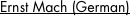 Ernst Mach (German)
